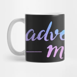 adventure more Mug